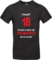 T-shirt Eindelijk 18, nu moet ik alleen nog volwassen zien te worden | XXL | Zwart