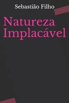 Natureza Implacavel