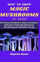 How to Grow Magic Mushrooms at Home