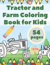 Tractor and Farm Coloring Book for Kids