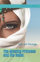 The Missing Princess and the Rebel