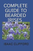 Complete Guide to Bearded Irises