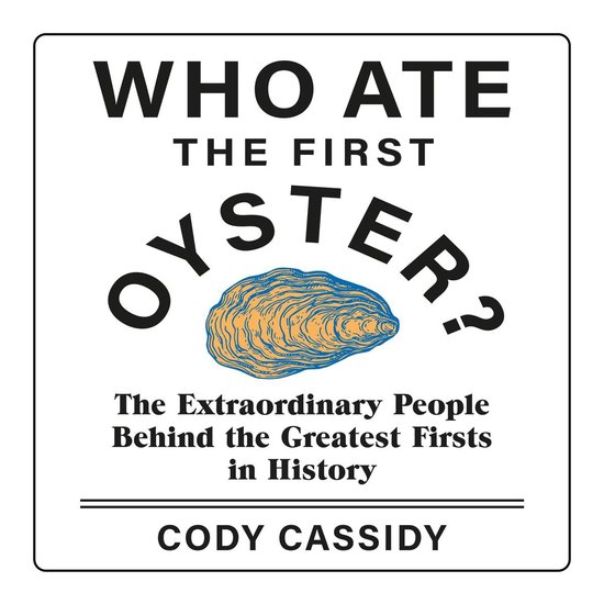 Who Ate the First Oyster? - cover