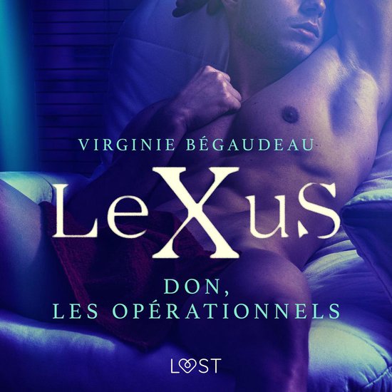 LeXuS : Don, les Opérationnels – Une dystopie érotique - cover