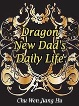 Volume 2 2 - Dragon: New Dad's Daily Life