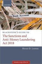 Blackstone's Guides - Blackstone's Guide to the Sanctions and Anti-Money Laundering Act 2018
