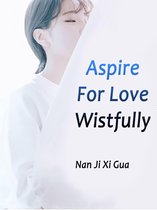 Volume 1 1 - Aspire For Love Wistfully