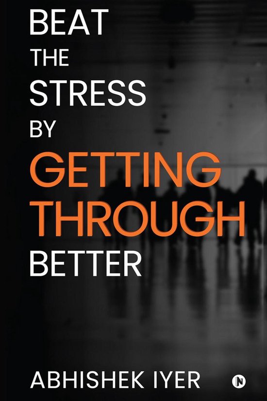 Beat the stress by Getting Through better - cover