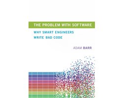 Omslag van The Problem With Software – Why Smart Engineers Write Bad Code
