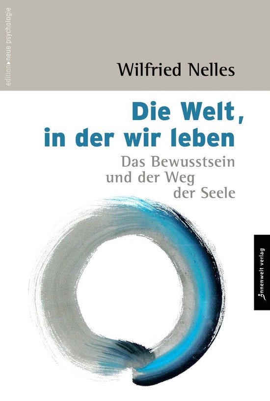 Edition Neue Psychologie 7 - Die Welt, in der wir leben - cover