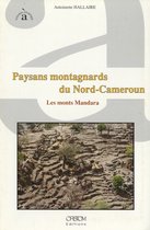 À travers champs - Paysans montagnards du Nord-Cameroun