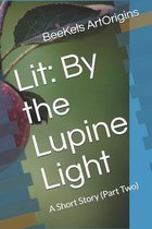 Lit: By the Lupine Light