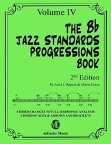 The Bb Jazz Standards Progressions Book Vol. 4