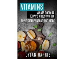 Vitamins- Vitamins Whats Good in Today's Virus World