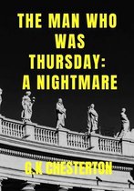 THE MAN WHO WAS THURSDAY A NIGHTMARE - G.K.Chesteron