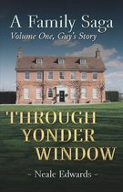 Guy's Story: Through Yonder Window