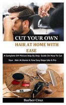 Cut Your Own Hair At Home With Ease