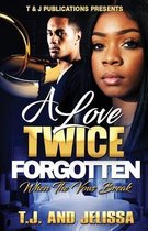 A Love Twice Forgotten