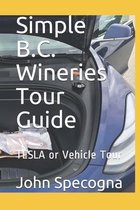 Simple B.C. Wineries Tour Guide