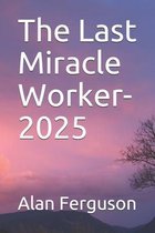 The Last Miracle Worker-2025