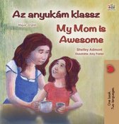 Hungarian English Bilingual Collection- My Mom is Awesome (Hungarian English Bilingual Children's Book)