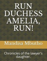 Run Duchess Amelia, Run!