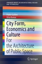 SpringerBriefs in Architectural Design and Technology - City Form, Economics and Culture