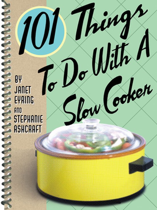 101-things-to-do-with-101-things-to-do-with-a-slow-cooker-ebook