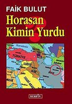 Horasan Kimin Yurdu?