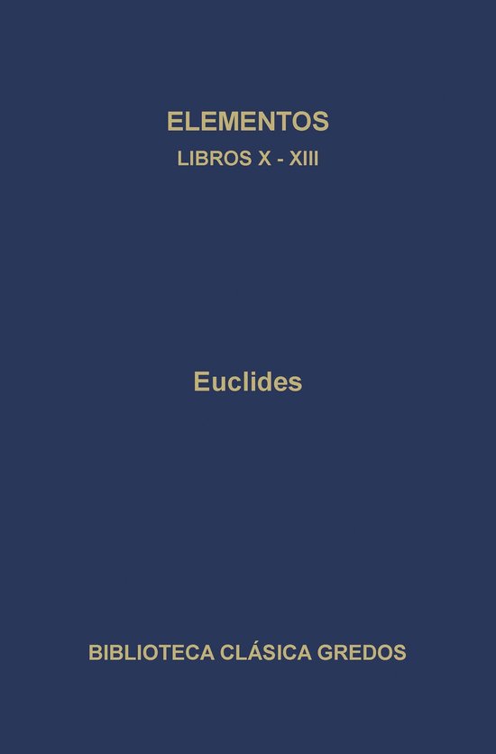 Biblioteca Clásica Gredos 228 - Elementos. Libros X-XIII - cover