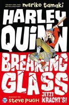 Harley Quinn: Breaking Glass - Harley Quinn: Breaking Glass - Jetzt kracht's!