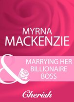 Marrying Her Billionaire Boss (Mills & Boon Cherish)