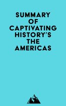 Summary of Captivating History's The Americas