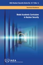 IAEA Nuclear Security Series 12-T (Rev. 1) - Model Academic Curriculum in Nuclear Security