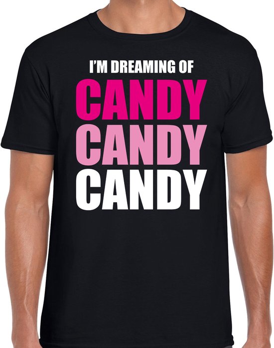 Dreaming of candy fun t-shirt - zwart - heren - Feest outfit / kleding / shirt M