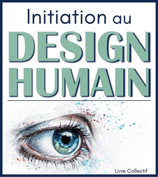 Initiation au Design Humain (ebook), Livre Collectif 9782382580523 — free download