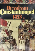 De Val Van Constantinopel 1453