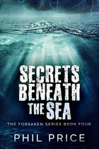 The Forsaken Series 4 - Secrets Beneath The Sea
