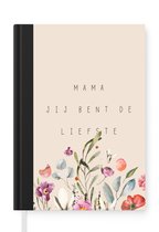 Notitieboek - Schrijfboek - Mama jij bent de liefste - Quotes - Spreuken - Mama - Notitieboekje klein - A5 formaat - Schrijfblok