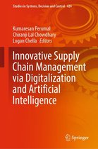 Studies in Systems, Decision and Control 424 - Innovative Supply Chain Management via Digitalization and Artificial Intelligence