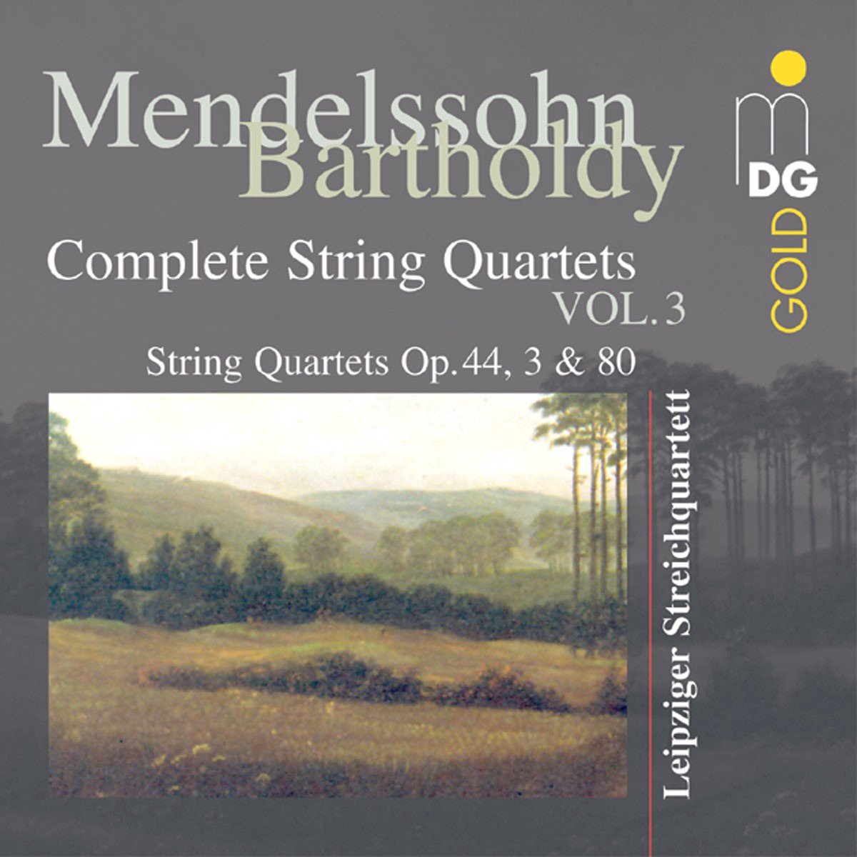 Leipziger Streichquartett - Mendelssohn-Bartholdy: Complete String Quartets Vol.3: String Quartets Op.44, 3 & 80 (CD)