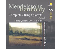 Leipziger Streichquartett - Mendelssohn-Bartholdy: Complete String Quartets Vol.3: String Quartets Op.44, 3 & 80 (CD)