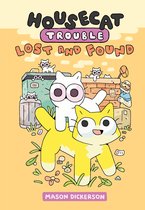 Housecat Trouble- Housecat Trouble: Lost and Found