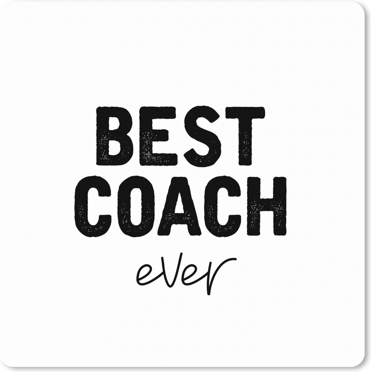 Muismat XXL 60x60 cm - Bureau onderlegger - Bureau mat Quote - Coach - Beste - Zwart - Bureaumat - Gaming mousepad xl - Bureaulegger groot - Computer deskmat