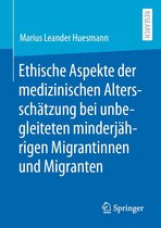 Ethische Aspekte der medizinischen Altersschätzung bei unbegleiteten minderjährigen Migrantinnen und Migranten