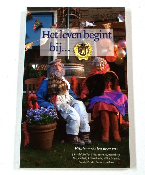 Leven Begint Bij 50, Onbekend 9789076852157 Boeken