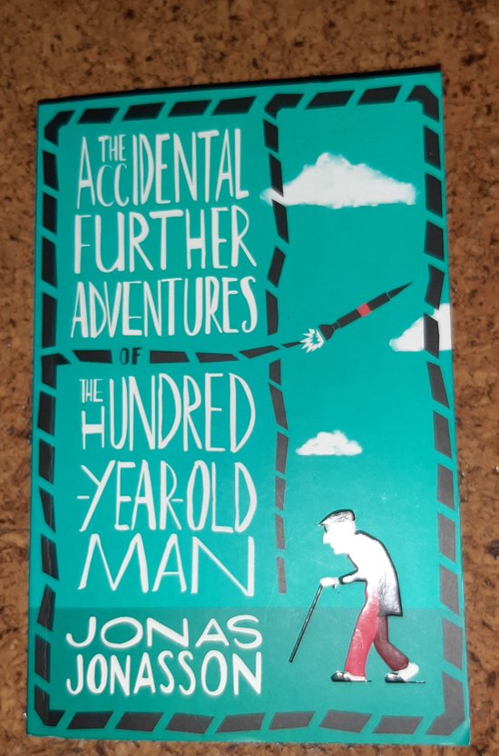 The Accidental Further Adventures of the HundredYearOld Man 182 POCHE