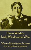 Oscar Wilde's Lady Windemere's Fan