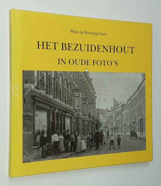 9789090086361 - Het Bezuidenhout in oude foto's 1855-1945