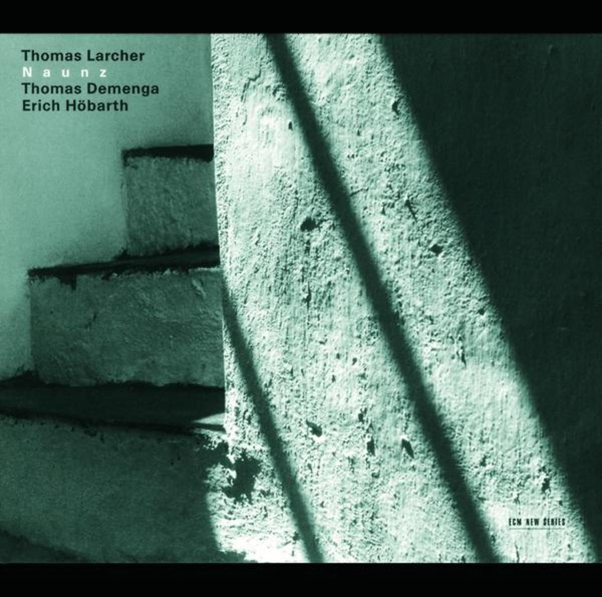 Erich Höbarth, Thomas Demenga, Thomas Larcher - Naunz (CD)